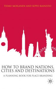 How to Brand Nations, Cities, Destinations by Teemu Moilanen and Seppo Rainisto