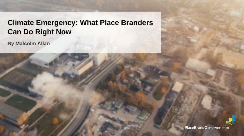 Climate emergency what place branders can do