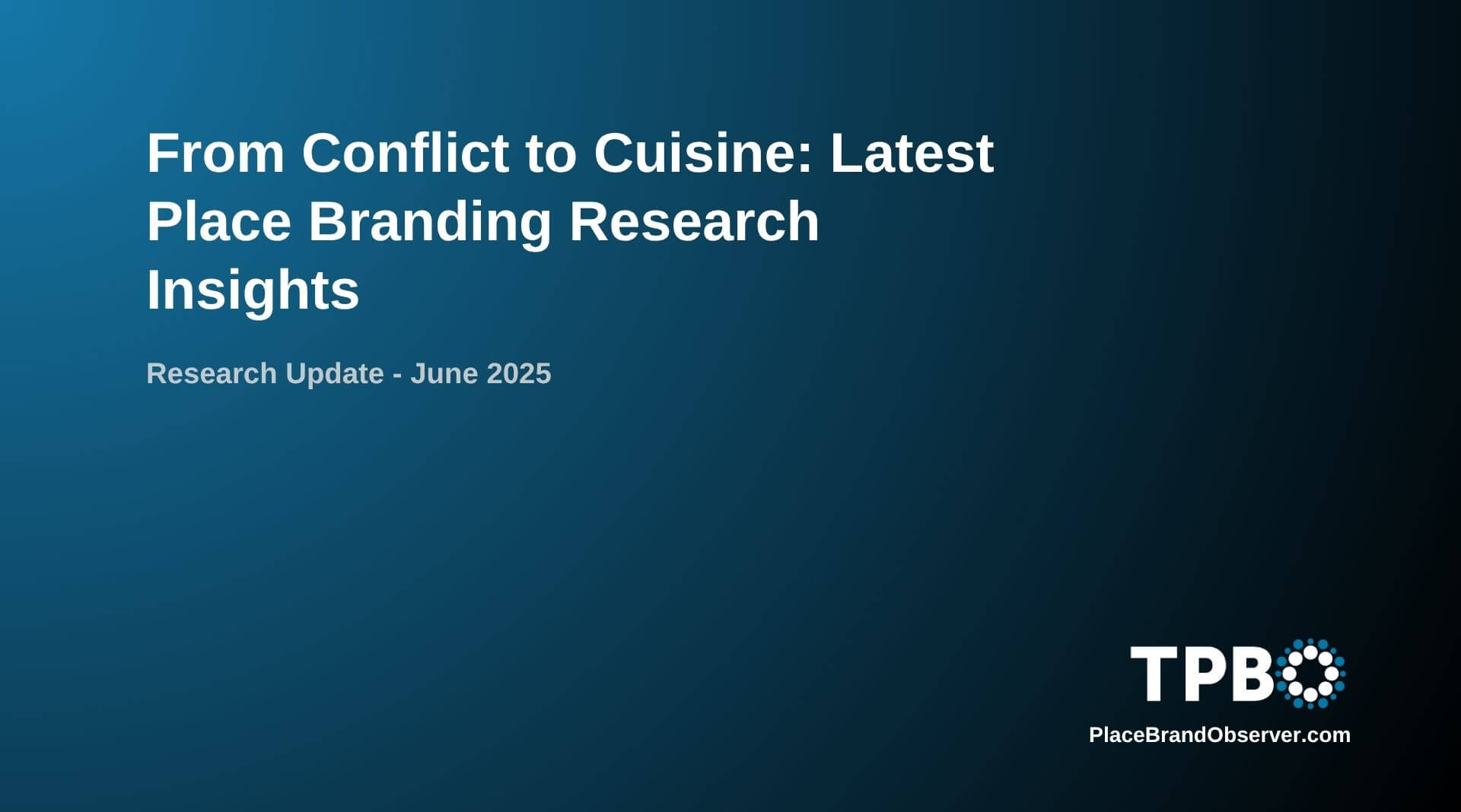 Conflict cuisine place branding research insights june 2025