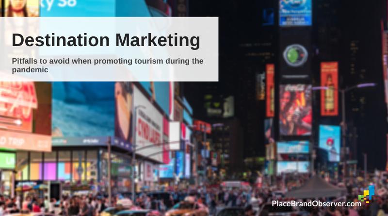 Destination marketing pitfalls to avoid during pandemic