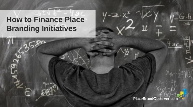 How to finance place branding: strategies and examples