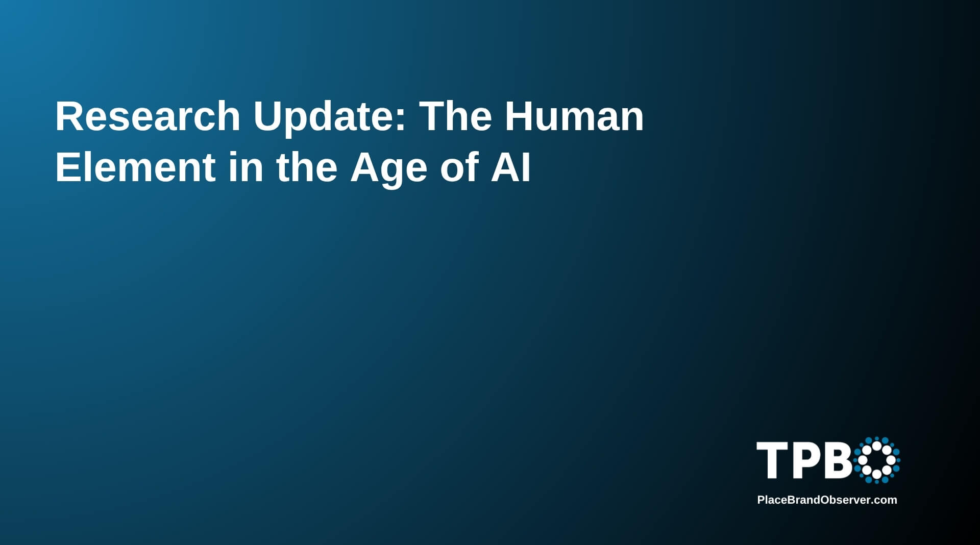 Human Element in Age of AI Place Branding Research